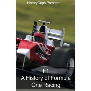 F1: A History of Formula One Racing -- Frank Foster